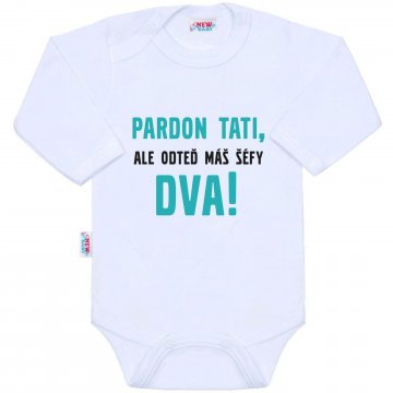 Body s potiskem New Baby Pardon tati, ...máš šéfy dva! | Velikost: 80 (9-12m)