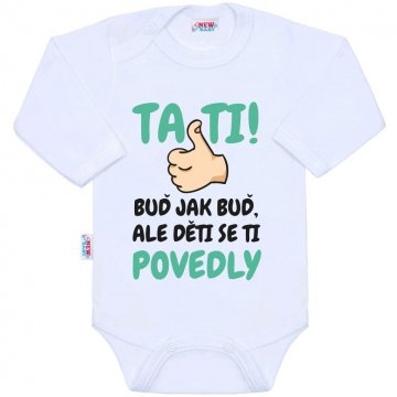 Body s potiskem New Baby Tati, ... děti se ti povedly | Velikost: 80 (9-12m)